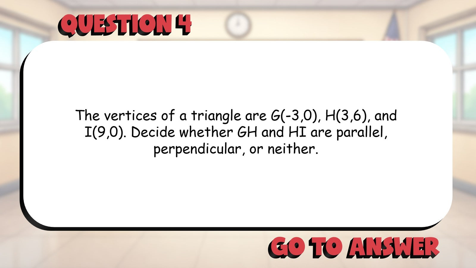 Triangle Proofs Using Slope BIG TERRIBLE GAME - No Prep Geometry Math Review