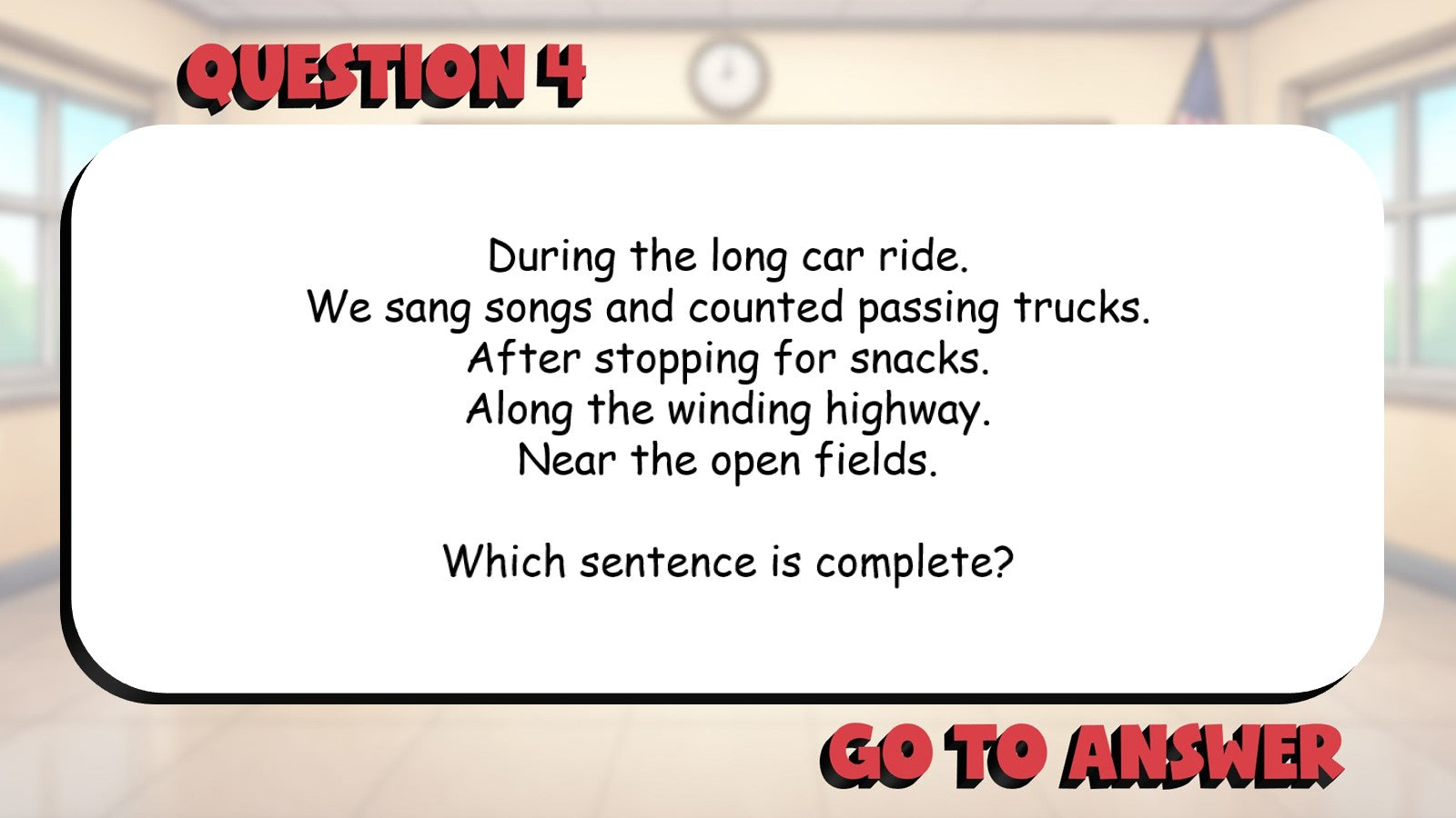Identify Complete & Incomplete Sentences BIG TERRIBLE GAME - Grade 4 ELA Review