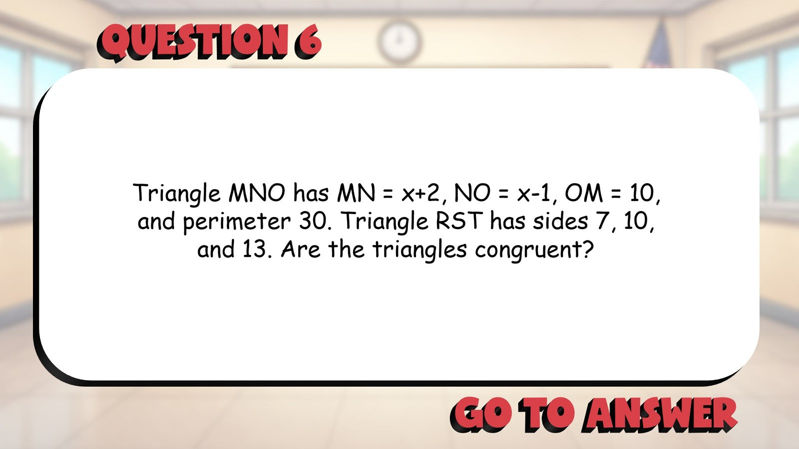 Triangle Congruence BIG TERRIBLE GAME - No Prep Geometry Math Review Activity