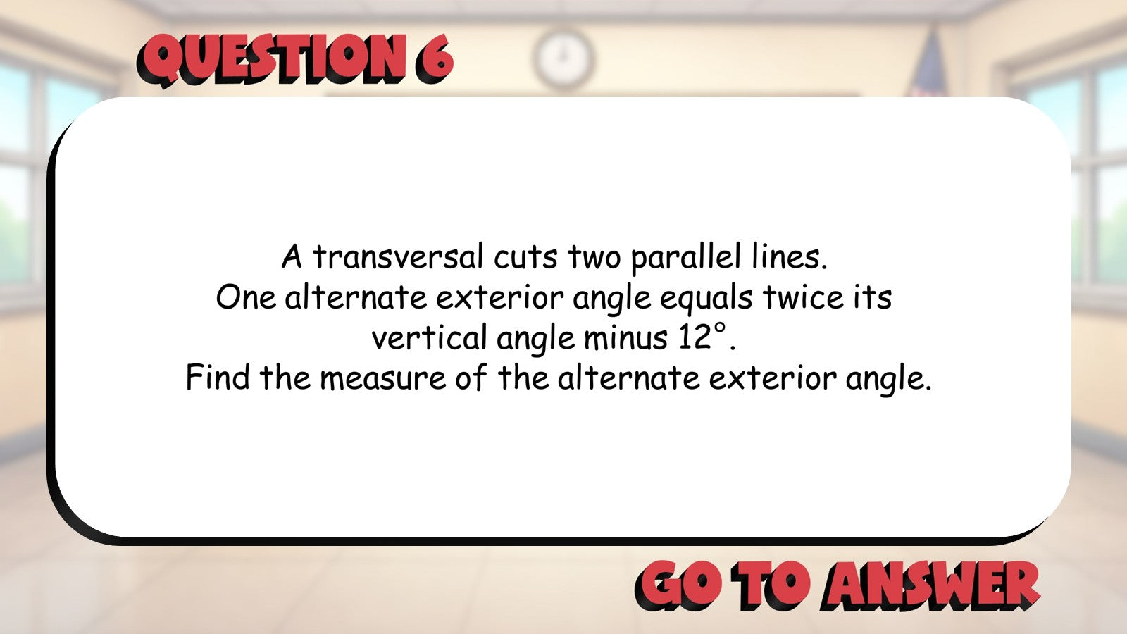 Alternate Exterior Angles BIG TERRIBLE GAME - No Prep Geometry Math Review