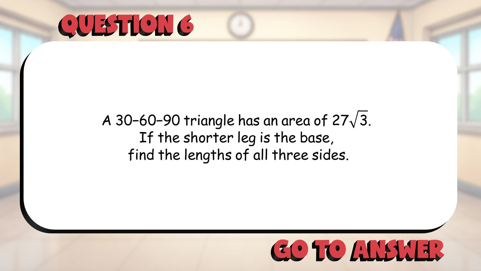 Special Right Triangles BIG TERRIBLE GAME - No Prep Geometry Math Review