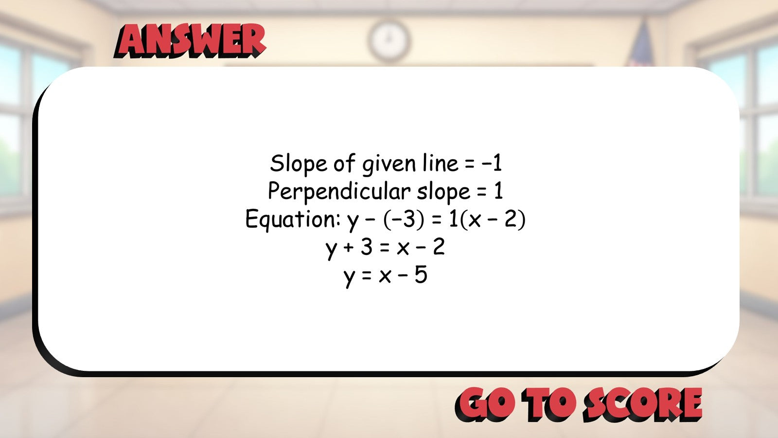 Equations of Perpendicular Lines BIG TERRIBLE GAME - Geometry Math Review