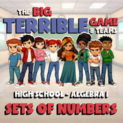 Sets of Numbers BIG TERRIBLE GAME - No Prep Algebra 1 Math Review Activity
