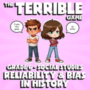Reliability & Bias in History THE TERRIBLE GAME - No Prep Grade 6 Socials Review