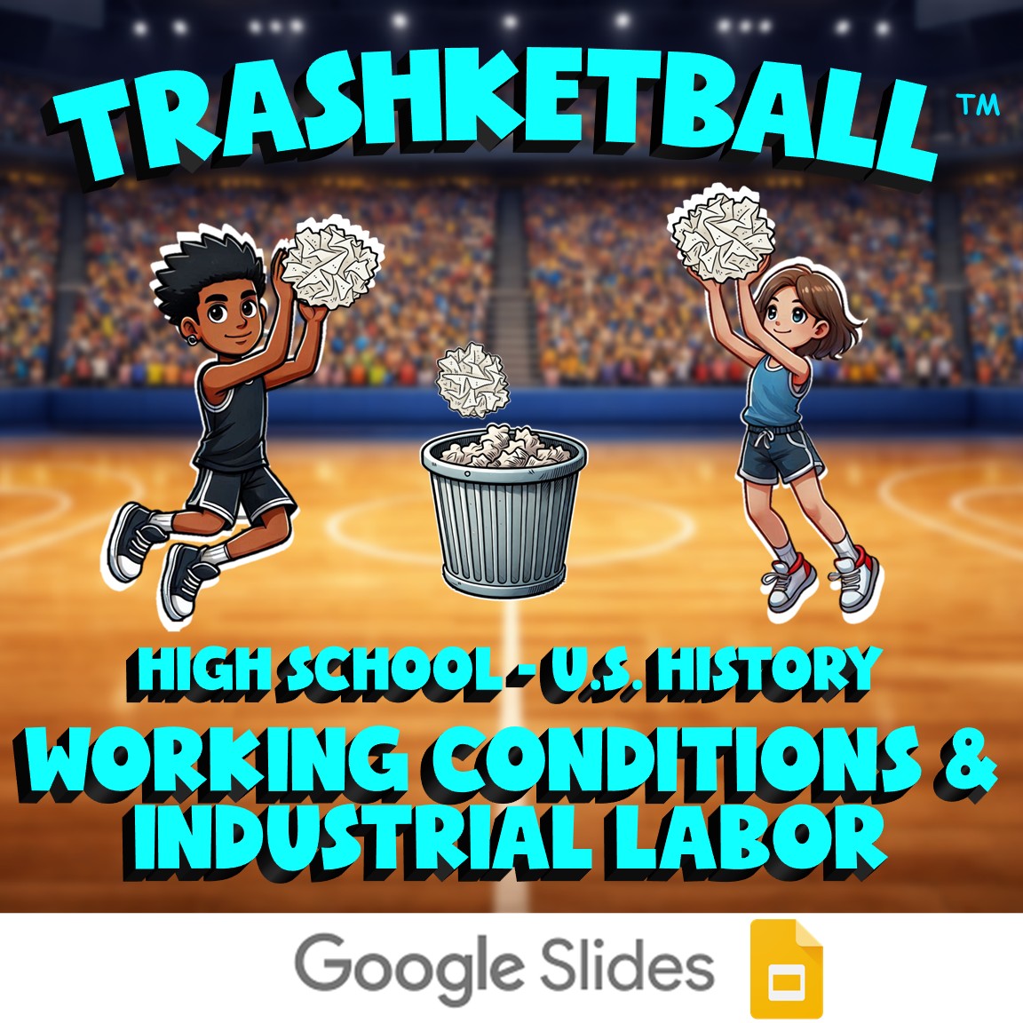 Working Conditions & Industrial Labor TRASHKETBALL U.S. History Game - No Prep