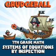 Systems of Equations by Inspection GRUDGEBALL Math Game - No Prep Grade 7 Review
