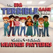 Weather Patterns BIG TERRIBLE GAME - No Prep Grade 4 Science Review Activity