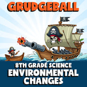 Environmental Changes GRUDGEBALL Science Game - No Prep Grade 8 Review Activity