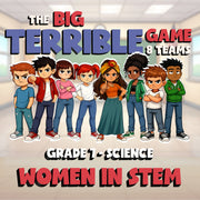 Women in STEM BIG TERRIBLE GAME - No Prep Grade 7 Science Review Activity