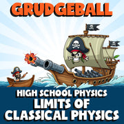 Limits of Classical Physics GRUDGEBALL Science Game - No Prep Physics Review