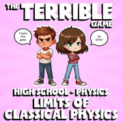 Limits of Classical Physics THE TERRIBLE GAME - No Prep Physics Science Review