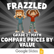 Compare Prices by Value FRAZZLED Math Game - No Prep Grade 3 Review Activity