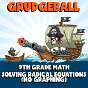 Solving Radical Equations (No Graphing) GRUDGEBALL Math Game - No Prep Grade 9