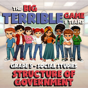 Structure of Government BIG TERRIBLE GAME - No Prep Grade 5 Socials Review
