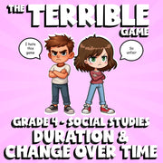 Duration & Change Over Time THE TERRIBLE GAME - No Prep Grade 4 Socials Review