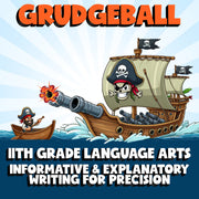 Informative & Explanatory Writing for Precision GRUDGEBALL ELA Game - Grade 11