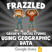Using Geographic Data FRAZZLED Socials Game - No Prep Grade 6 Review Activity