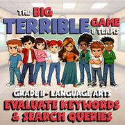 Evaluate Keywords & Search Queries BIG TERRIBLE GAME - Grade 11 ELA Review
