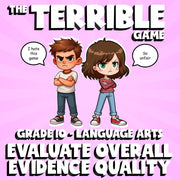 Evaluate Overall Evidence Quality THE TERRIBLE GAME - Grade 10 ELA Review