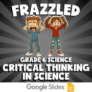 Critical Thinking in Science FRAZZLED Science Game - No Prep Grade 6 Review