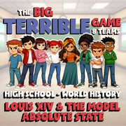 Louis XIV & the Model Absolute State BIG TERRIBLE GAME - World History Review