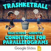 Conditions for Parallelograms TRASHKETBALL Math Game - No Prep Geometry Review