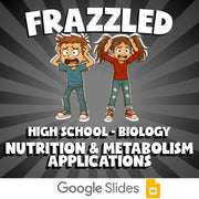 Nutrition & Metabolism Applications FRAZZLED Science Game - No Prep Biology