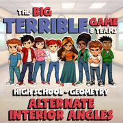 Alternate Interior Angles BIG TERRIBLE GAME - No Prep Geometry Math Review