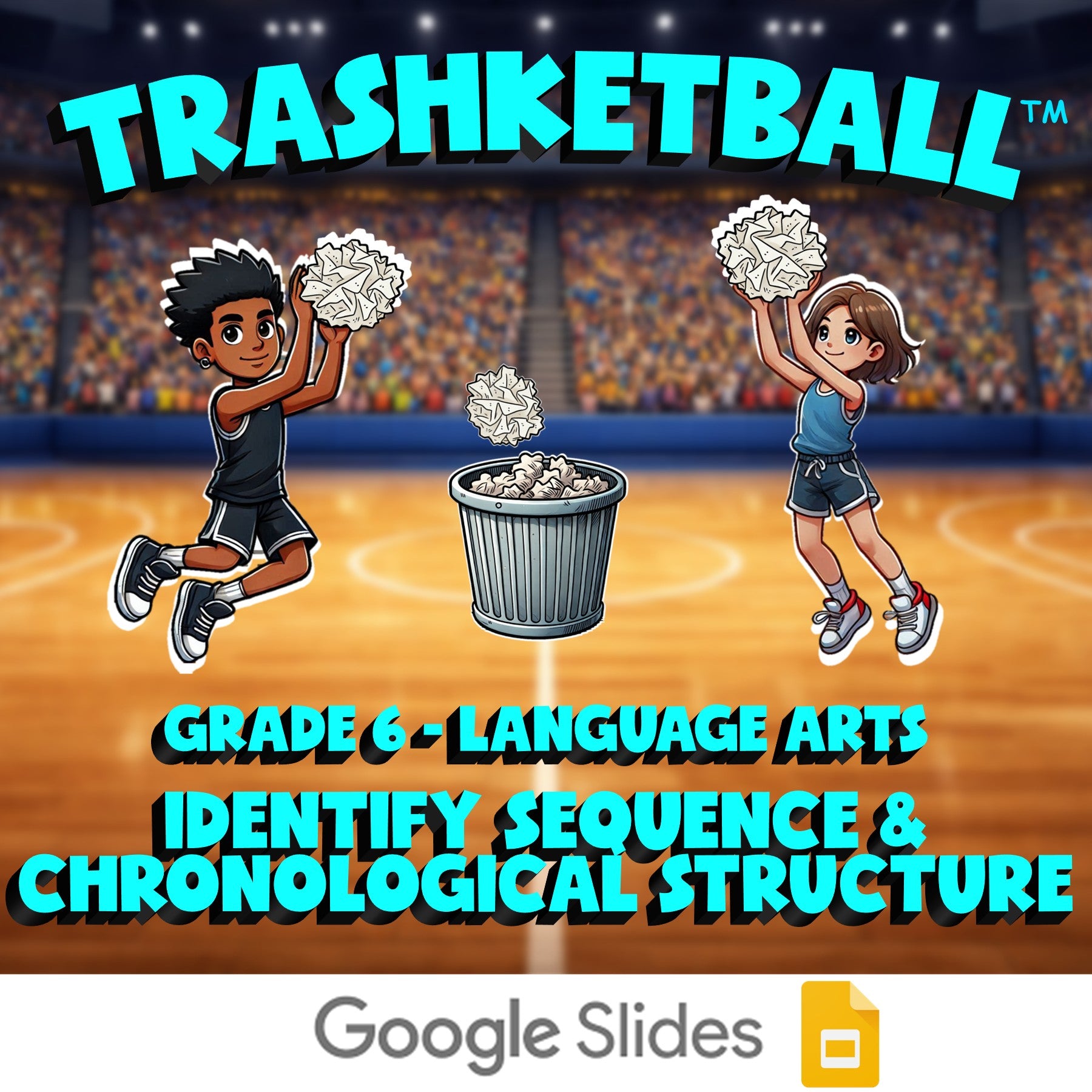 Identify Sequence & Chronological Structure TRASHKETBALL ELA Game - Grade 6