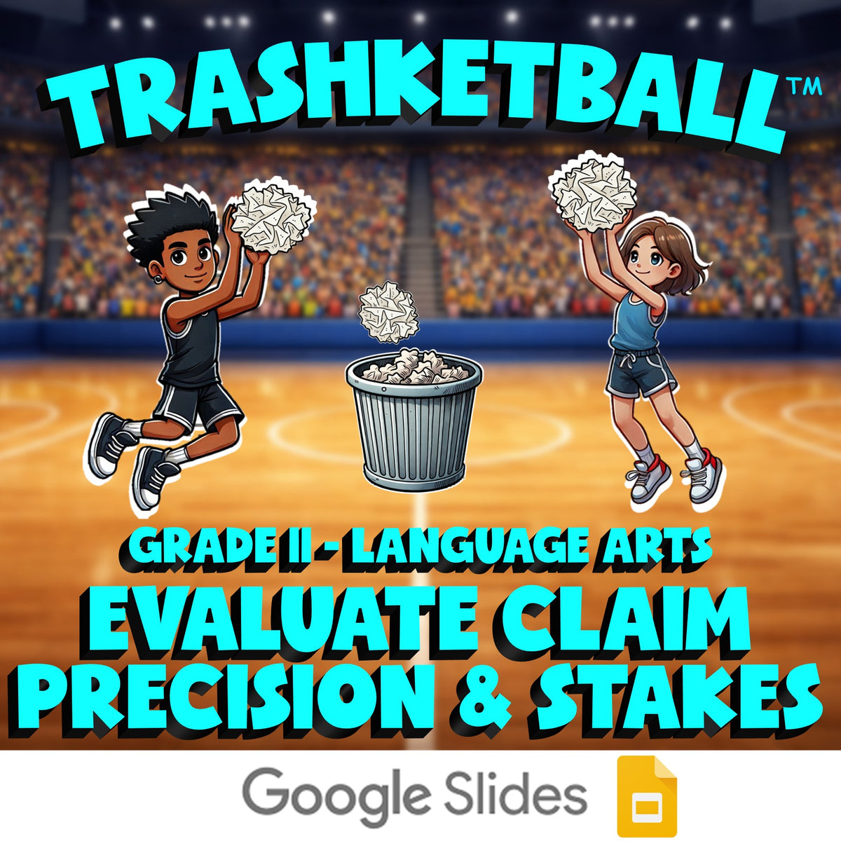 Evaluate Claim Precision & Stakes TRASHKETBALL ELA Game - No Prep Grade 11