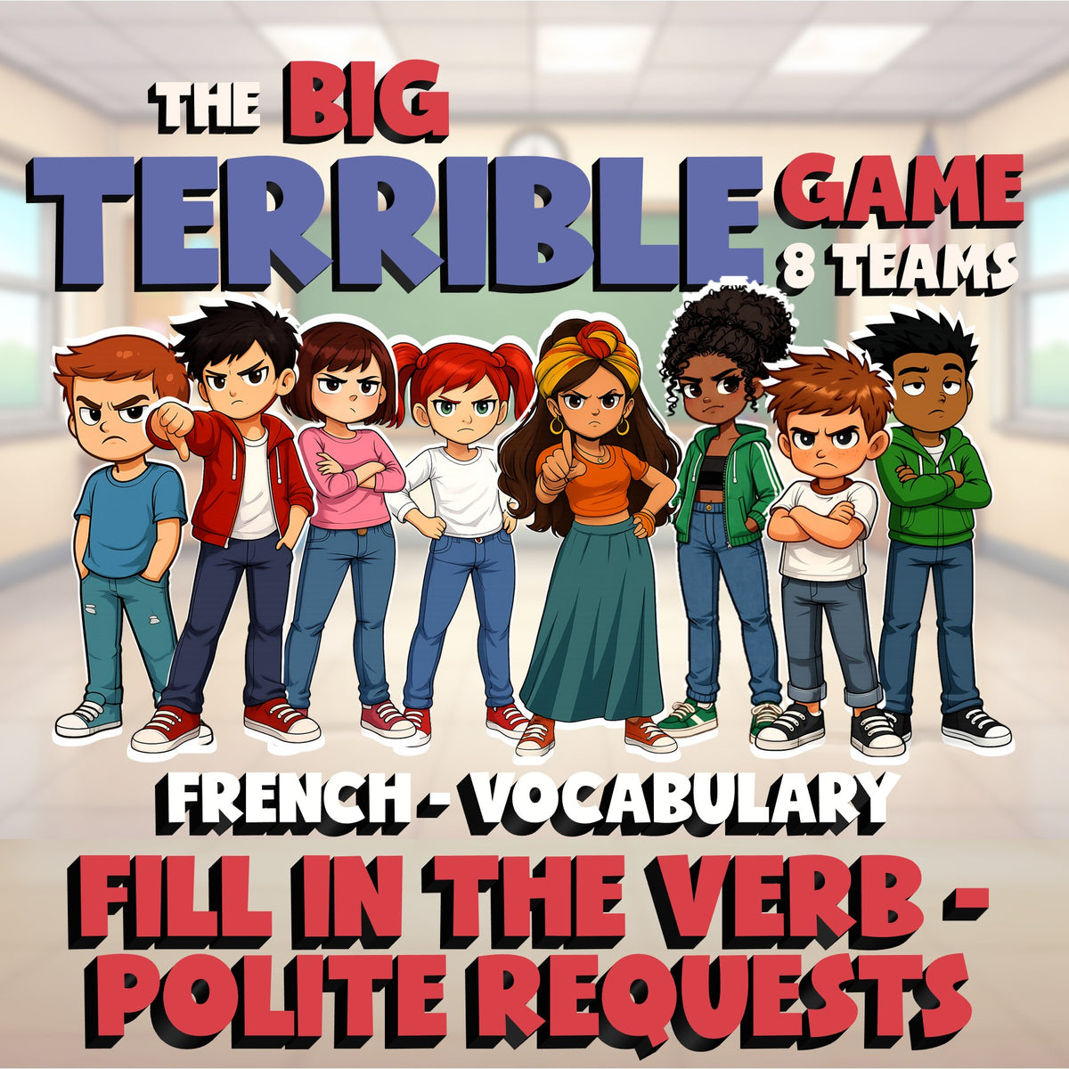 Fill In The Verb - Polite Requests BIG TERRIBLE GAME - No Prep French Exercise