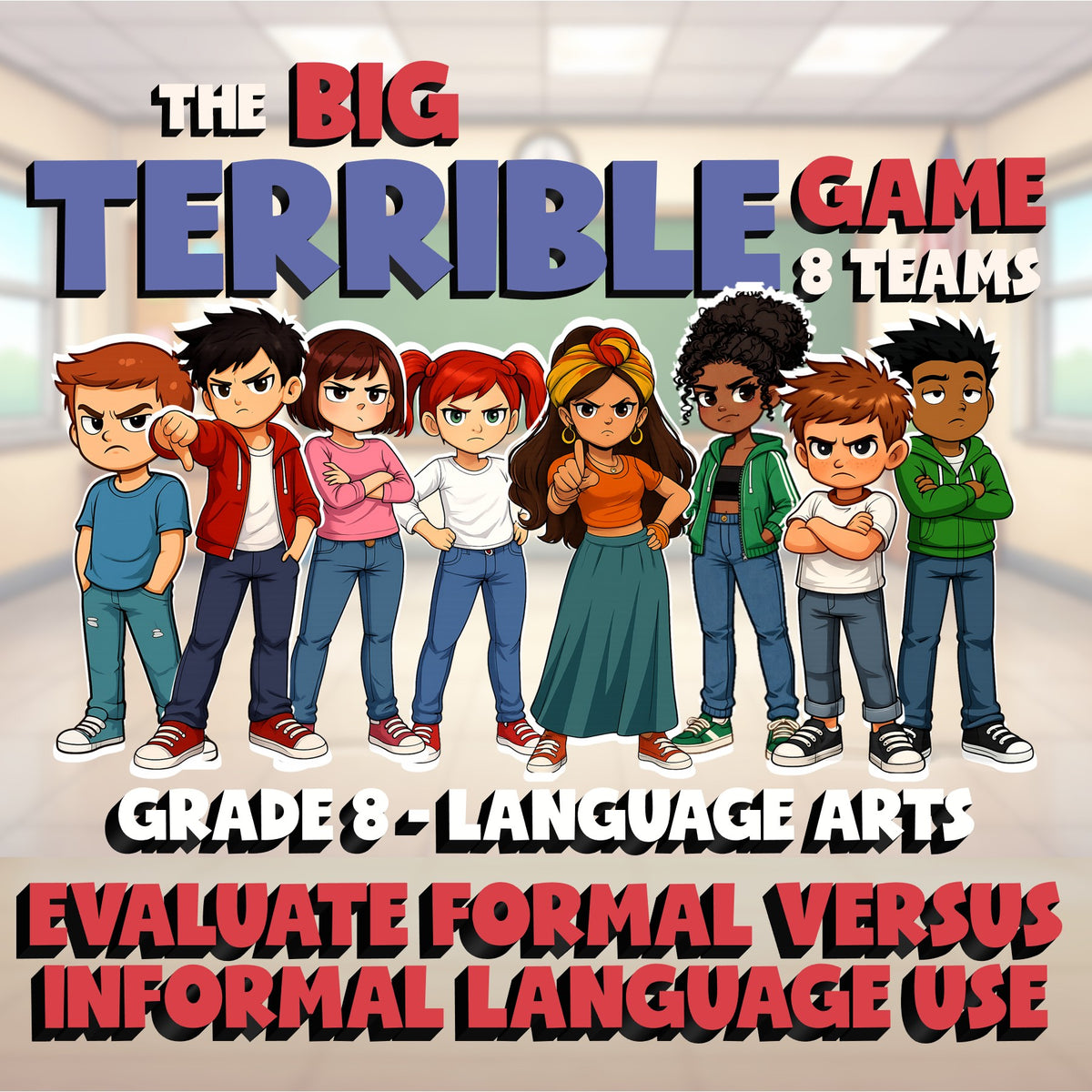 Evaluate Formal Versus Informal Language Use BIG TERRIBLE GAME - Grade 8ELA