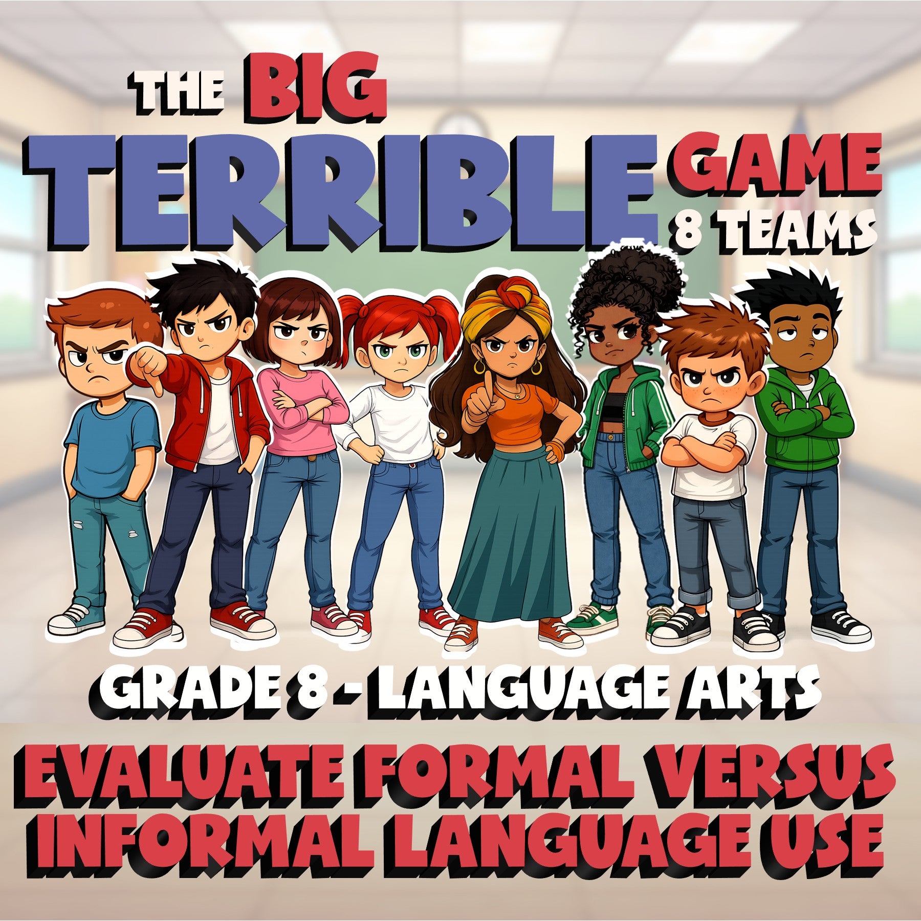 Evaluate Formal Versus Informal Language Use BIG TERRIBLE GAME - Grade 8ELA