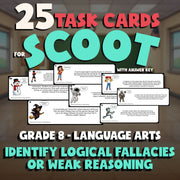 Identify Logical Fallacies or Weak Reasoning SCOOT TASK CARDS ELA Game - Grade 8