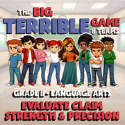 Evaluate Claim Strength & Precision BIG TERRIBLE GAME - Grade 11 ELA Review