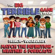 Match the Definition - Weather & Forecasts BIG TERRIBLE GAME - French Exercise