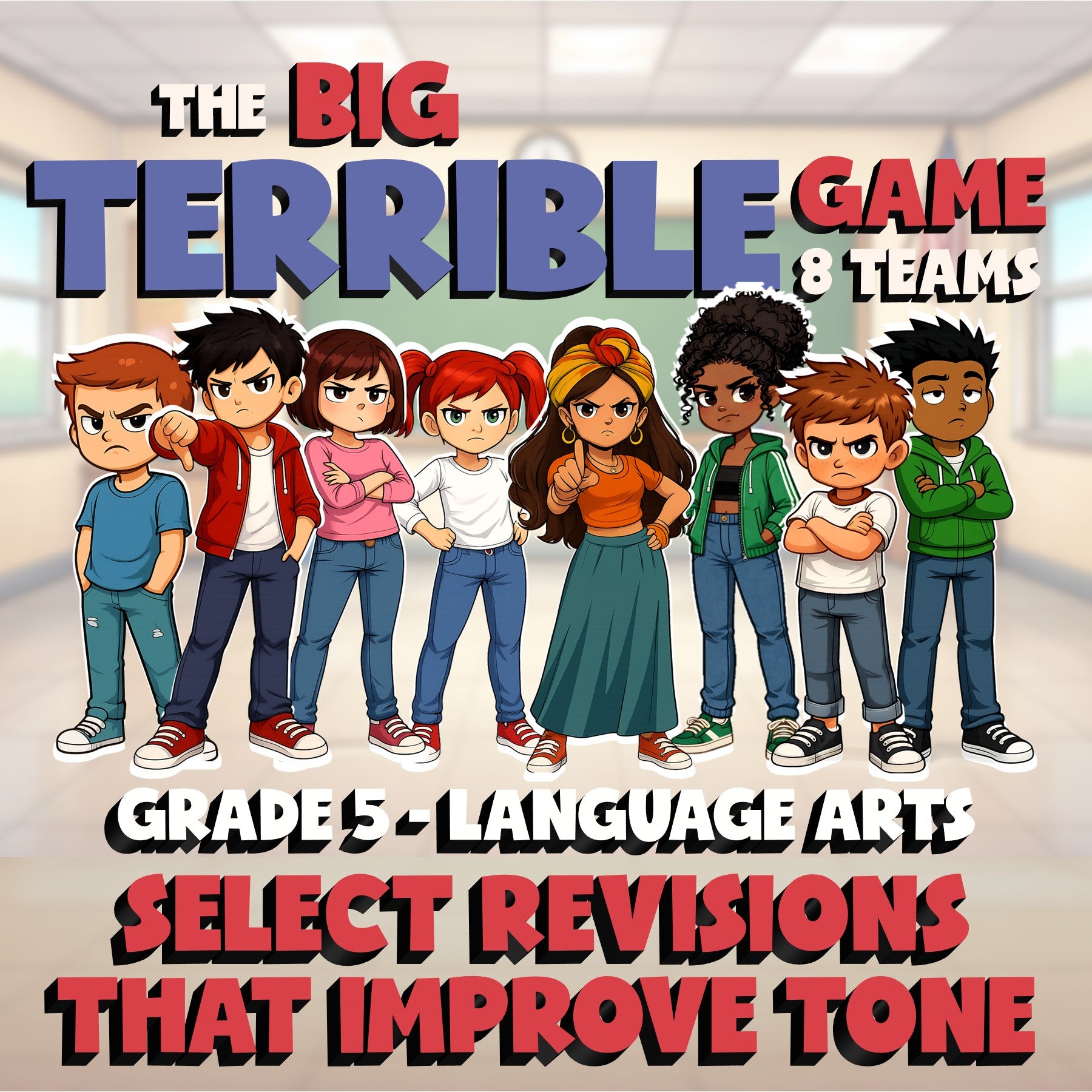 Select Revisions That Improve Tone BIG TERRIBLE GAME - Grade 5 ELA Review