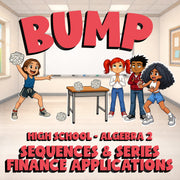 Sequences & Series Finance Applications BUMP Math Game - No Prep Algebra 2
