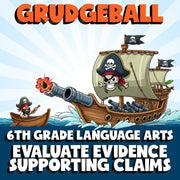 Evaluate Evidence Supporting Claims GRUDGEBALL ELA Game - No Prep Grade 6 Review