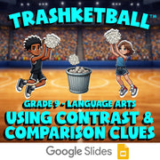 Using Contrast & Comparison Clues TRASHKETBALL ELA Game - No Prep Grade 9 Review