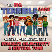 Evaluate Objectivity & Neutral Tone BIG TERRIBLE GAME - Grade 10 ELA Review