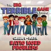 Ratio Word Problems BIG TERRIBLE GAME - No Prep Grade 8 Math Review Activity