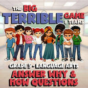 Answer Why & How Questions BIG TERRIBLE GAME - No Prep Grade 5 ELA Review