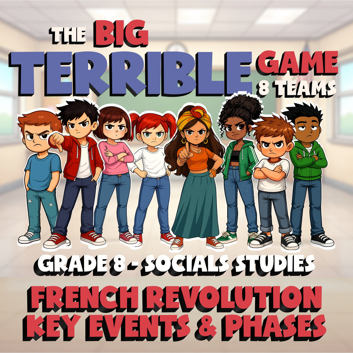 French Revolution Key Events & Phases BIG TERRIBLE GAME - Grade 8 Socials Review