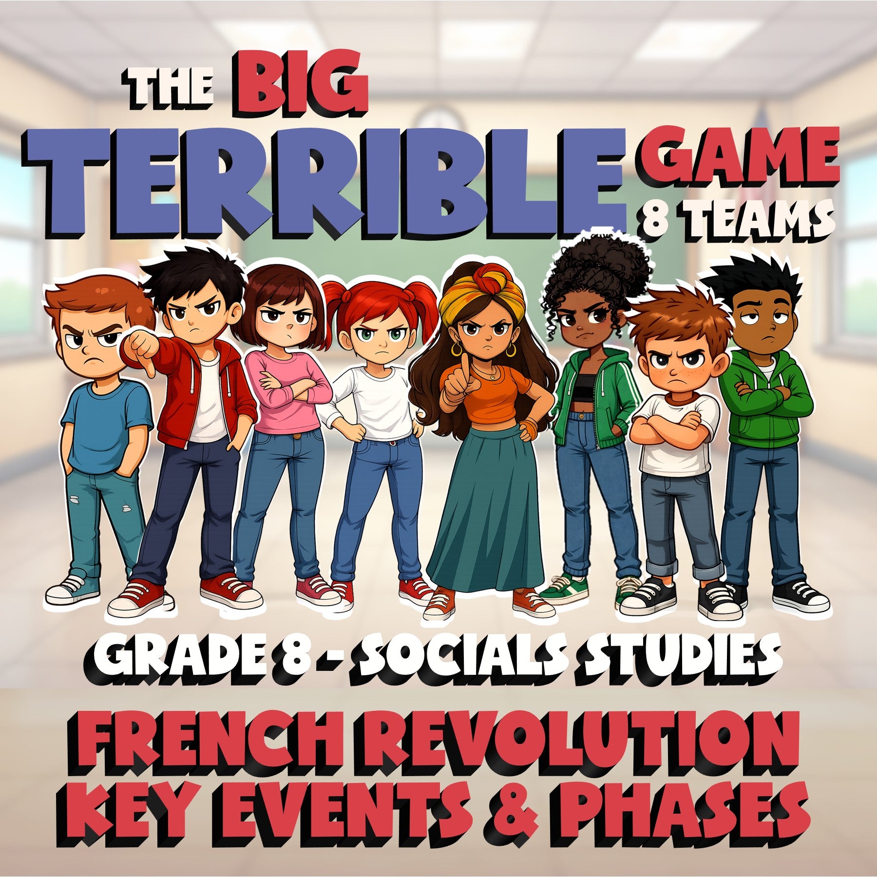 French Revolution Key Events & Phases BIG TERRIBLE GAME - Grade 8 Socials Review