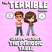 The Periodic Table THE TERRIBLE GAME - No Prep Grade 6 Science Review Activity