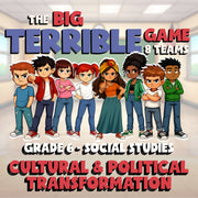 Cultural & Political Transformation BIG TERRIBLE GAME - Grade 6 Socials Review