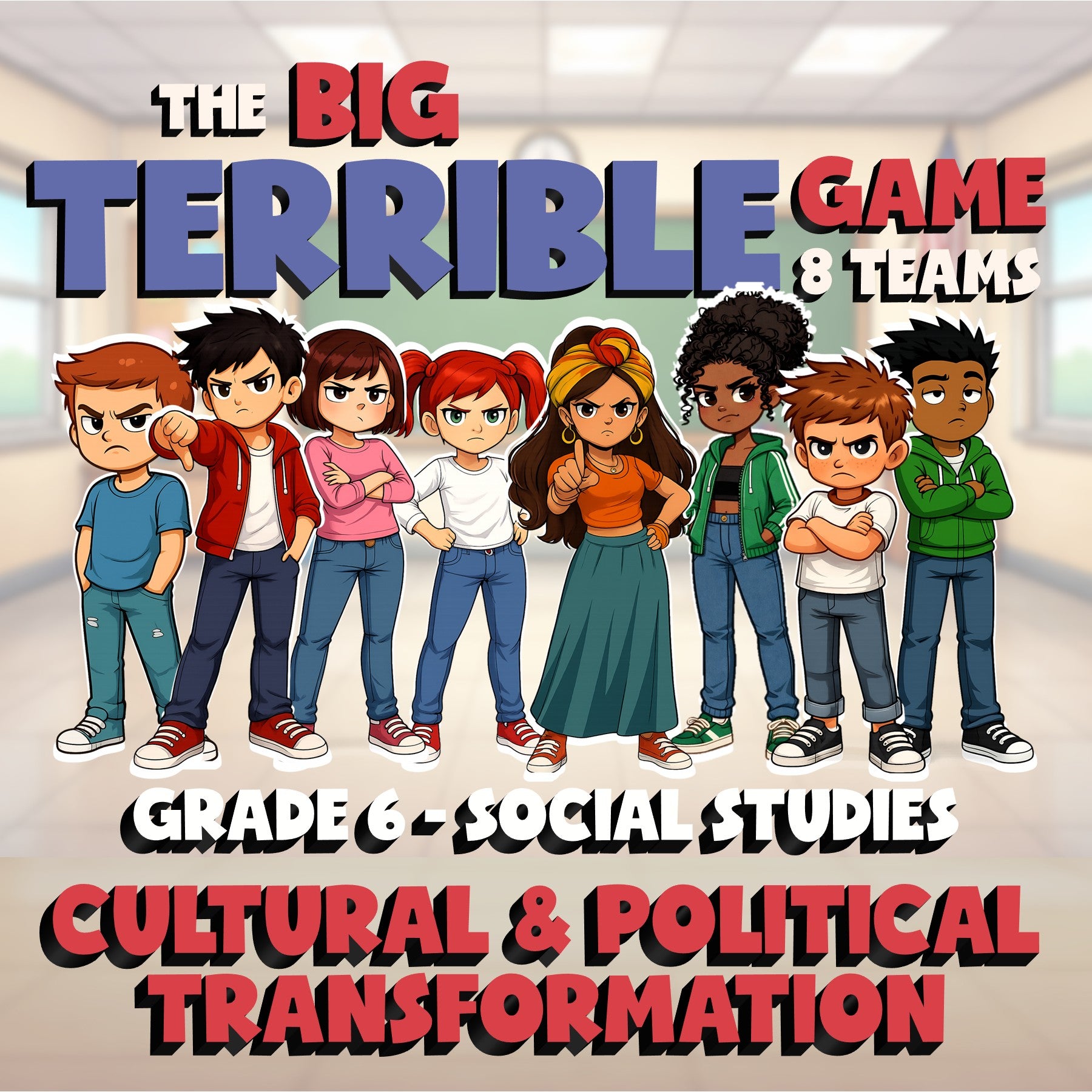 Cultural & Political Transformation BIG TERRIBLE GAME - Grade 6 Socials Review
