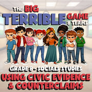 Using Civic Evidence & Counterclaims BIG TERRIBLE GAME - Grade 8 Socials Review
