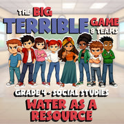 Water as a Resource BIG TERRIBLE GAME - No Prep Grade 4 Socials Review Activity
